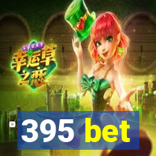 395 bet